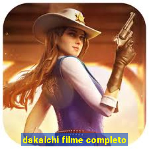 dakaichi filme completo